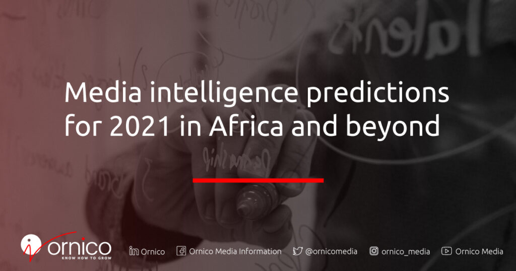 Media intelligence trends predictions for 2021 in Africa and beyond